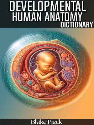 cover image of Developmental Anatomy Dictionary